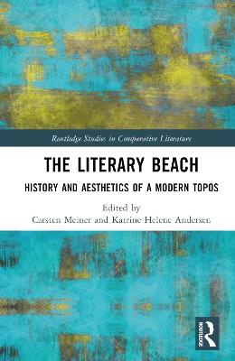 The Literary Beach: History and Aesthetics of a Modern Topos - cover