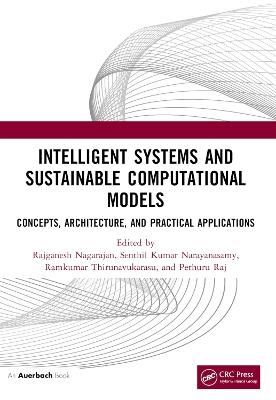 Intelligent Systems and Sustainable Computational Models: Concepts, Architecture, and Practical Applications - cover