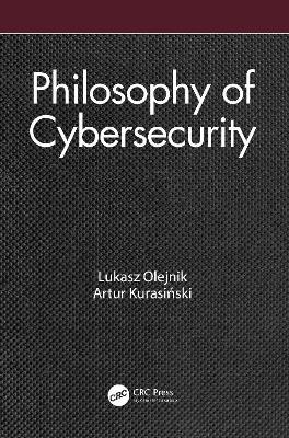 Philosophy of Cybersecurity - Lukasz Olejnik,Artur Kurasinski - cover