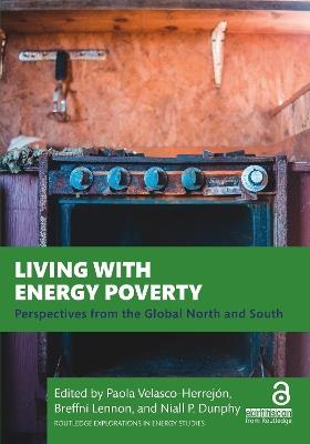 Living with Energy Poverty: Perspectives from the Global North and South - cover