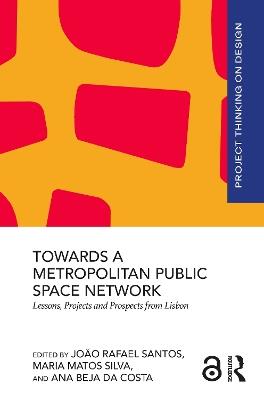 Towards a Metropolitan Public Space Network: Lessons, Projects and Prospects from Lisbon - cover