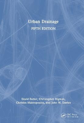 Urban Drainage - David Butler,Christopher Digman,Christos Makropoulos - cover