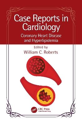 Case Reports in Cardiology: Coronary Heart Disease and Hyperlipidemia - cover