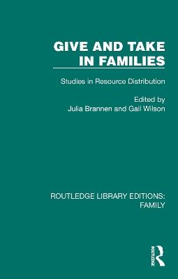 Give and Take in Families: Studies in Resource Distribution - cover