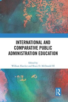 International and Comparative Public Administration Education - cover