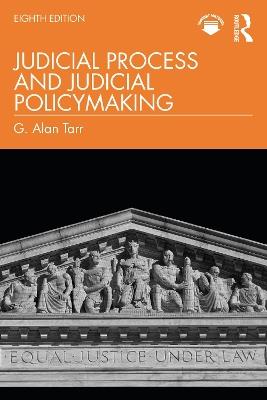 Judicial Process and Judicial Policymaking - G. Alan Tarr - cover