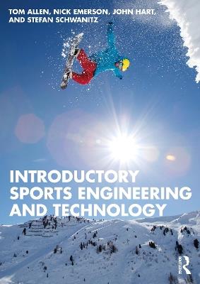 Introductory Sports Engineering and Technology - Tom Allen,Nick Emerson,John Hart - cover