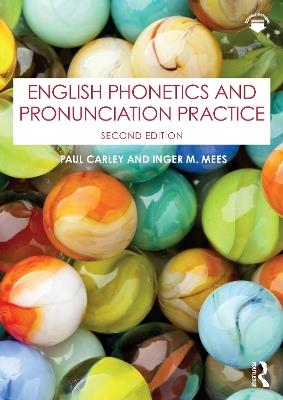 English Phonetics and Pronunciation Practice - Paul Carley,Inger M. Mees - cover