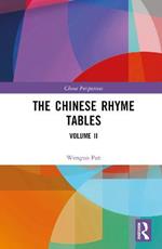 The Chinese Rhyme Tables: Volume II