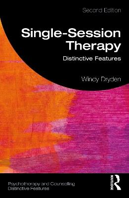 Single-Session Therapy: Distinctive Features - Windy Dryden - cover