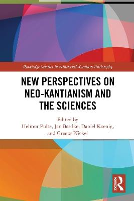 New Perspectives on Neo-Kantianism and the Sciences - cover