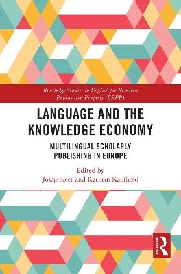 Language and the Knowledge Economy: Multilingual Scholarly Publishing in Europe - cover