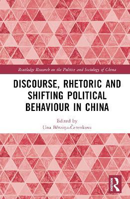 Discourse, Rhetoric and Shifting Political Behaviour in China - cover