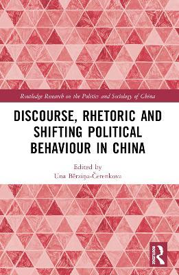 Discourse, Rhetoric and Shifting Political Behaviour in China - cover