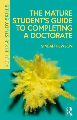 The Mature Student’s Guide to Completing a Doctorate - Sinéad Hewson - cover