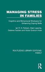 Managing Stress in Families: Cognitive and Behavioural Strategies for Enhancing Coping Skills