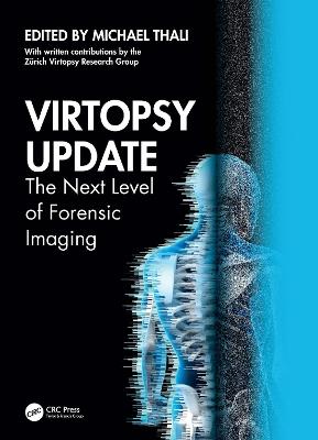 Virtopsy Update: The Next Level of Forensic Imaging - cover