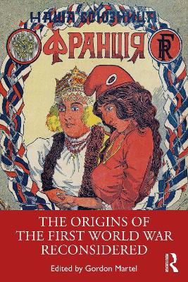 The Origins of the First World War Reconsidered - cover