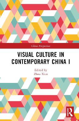 Visual Culture in Contemporary China I - cover