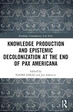 Knowledge Production and Epistemic Decolonization at the End of Pax Americana