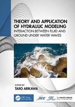 Theory and Application of Hydraulic Modeling: Interaction between Wave and Ground Motion