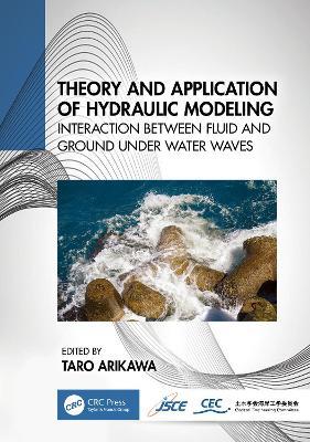 Theory and Application of Hydraulic Modeling: Interaction between Wave and Ground Motion - cover