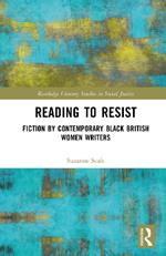 Reading to Resist: Contemporary Black British Women’s Writing