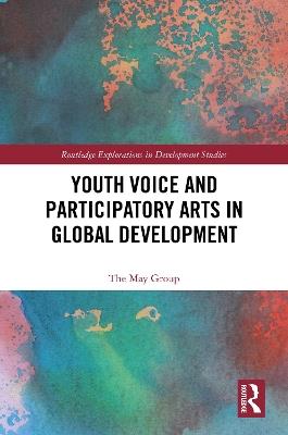Youth Voice and Participatory Arts in Global Development - The May Group - cover