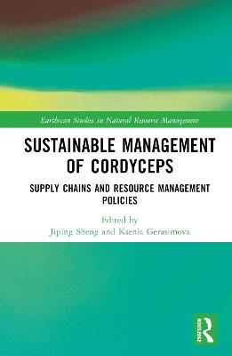 Sustainable Management of Cordyceps: Supply Chains and Resource Management Policies - cover
