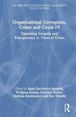 Organizational Corruption, Crime and Covid-19: Upholding Integrity and Transparency in Times of Crises - cover