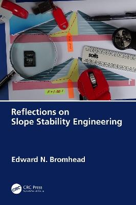 Reflections on Slope Stability Engineering - Edward N. Bromhead - cover