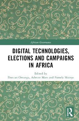 Digital Technologies, Elections and Campaigns in Africa - cover