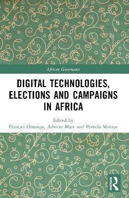 Digital Technologies, Elections and Campaigns in Africa - cover