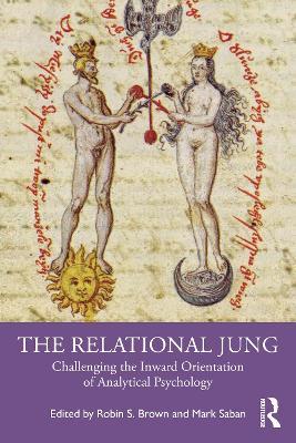 The Relational Jung: Challenging the Inward Orientation of Analytical Psychology - cover