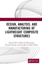 Design, Analysis, and Manufacturing of Lightweight Composite Structures