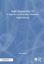 Audio Engineering 101: A Beginner's Guide to Music Production