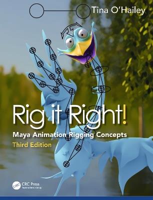 Rig it Right!: Maya Animation Rigging Concepts - Tina O'Hailey - cover