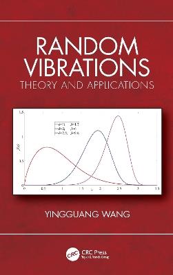 Random Vibrations: Theory and Applications - Yingguang Wang - cover