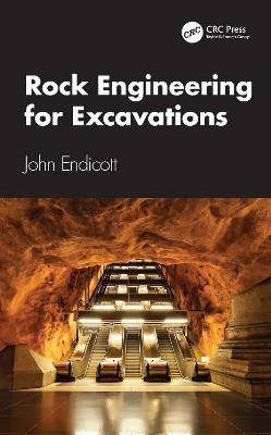 Rock Engineering for Excavations - John Endicott - cover