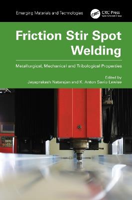 Friction Stir Spot Welding: Metallurgical, Mechanical and Tribological Properties - cover