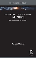 Monetary Policy and Inflation: Quantity Theory of Money