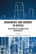 Monuments and Memory in Africa: Reflections on Coloniality and Decoloniality