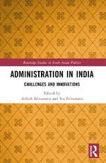 Administration in India: Challenges and Innovations