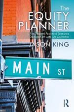 The Equity Planner: Five Tools to Facilitate Economic Development with Just Outcomes