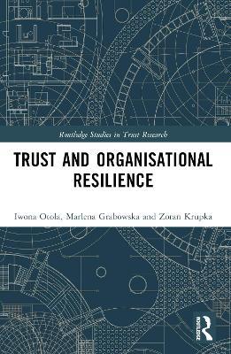 Trust and Organizational Resilience - Iwona Otola,Marlena Grabowska,Zoran Krupka - cover