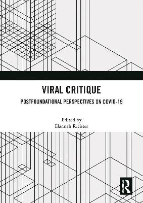 Viral Critique: Postfoundational Perspectives on COVID-19 - cover