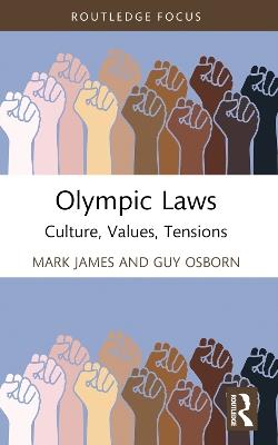 Olympic Laws: Culture, Values, Tensions - Mark James,Guy Osborn - cover