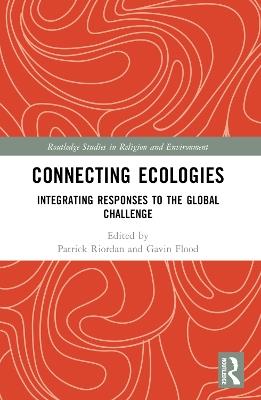 Connecting Ecologies: Integrating Responses to the Global Challenge - cover
