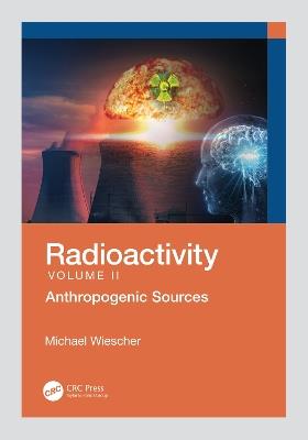 Radioactivity: Anthropogenic Sources - Michael Wiescher - cover