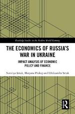 The Economics of Russia’s War in Ukraine: Impact Analysis of Economic Policy and Finance